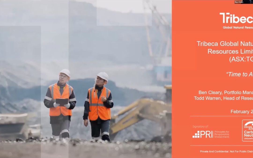 Tribeca Global Natural Resources Ltd (ASX: TGF) Investment Update February 2022